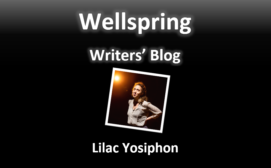 White letters on black background read 'Wellspring Writers' Blog'. Below is a framed portrait photo of a woman of Iranian, Iraqi and Polish heritage in her early 30's. She has curly hair, brown eyes and round cheeks. She is wearing a cream blouse with little grey flowers on it and blue trousers. In the background, there is a theatre light focused in the direction of the viewer. Below the photo, the name Lilac Yosiphon is written in white letters.